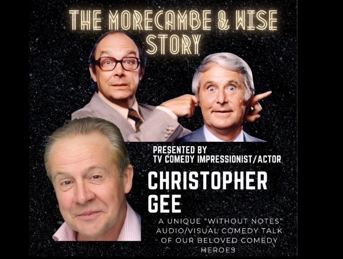 The Morecambe & Wise Story — presented by Christopher Gee